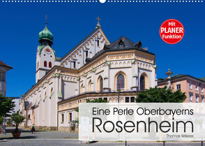 Eine Perle Oberbayerns – Rosenheim (Wandkalender 2023 DIN A2 quer) von Willerer,  Thomas