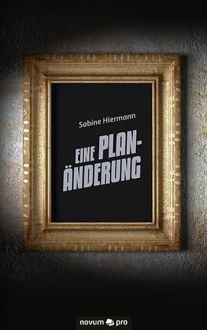 Eine Planänderung von Hiermann,  Sabine