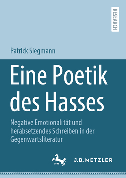 Eine Poetik des Hasses von Siegmann,  Patrick