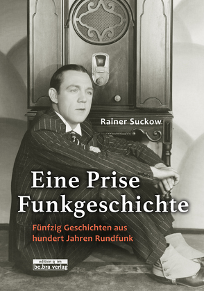 Eine Prise Funkgeschichte von Suckow,  Rainer