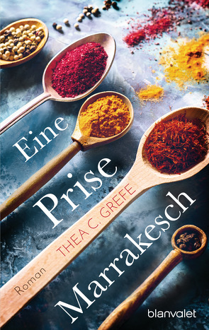 Eine Prise Marrakesch von Grefe,  Thea C.