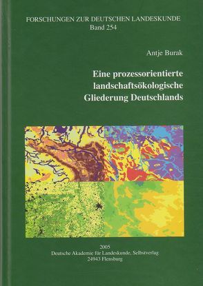 Eine prozessorientierte landschaftsökologische Gliederung Deutschlands von Burak,  Antje