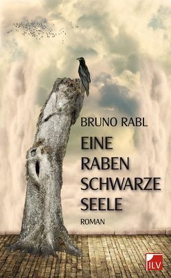 Eine rabenschwarze Seele von Rabl,  Bruno