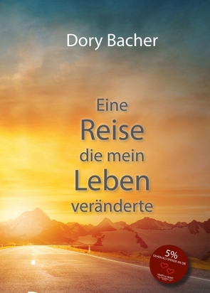 Eine Reise, die mein Leben veränderte von Bacher,  Dory