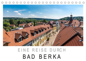 Eine Reise durch Bad Berka (Tischkalender 2022 DIN A5 quer) von SnapArt