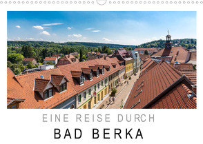 Eine Reise durch Bad Berka (Wandkalender 2023 DIN A3 quer) von SnapArt