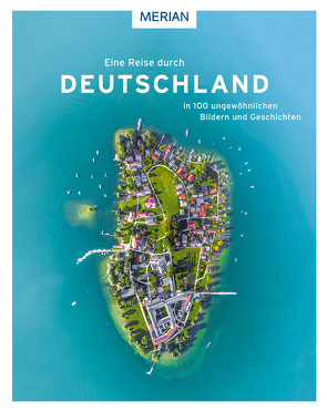 Eine Reise durch Deutschland in 100 ungewöhnlichen Bildern und Geschichten von Rössig,  Wolfgang