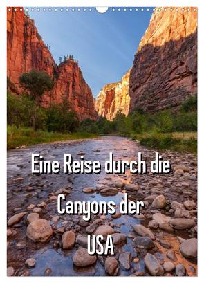 Eine Reise durch die Canyons der USA (Wandkalender 2024 DIN A3 hoch), CALVENDO Monatskalender von Klinder,  Thomas