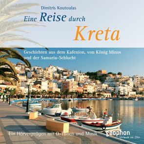 Eine Reise durch Kreta von Ball,  Franziska, Gloede,  Ingrid, Koutoulas,  Dimitris, Tafel,  Karlheinz, Winkelmann,  Ulrike