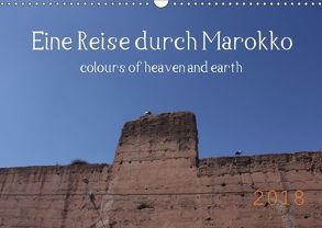 Eine Reise durch Marokko colours of heaven and earth (Wandkalender 2018 DIN A3 quer) von Denise Okroi,  Julia