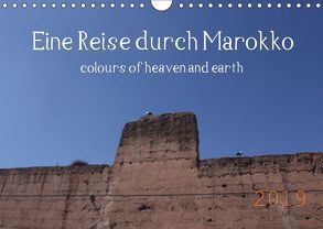 Eine Reise durch Marokko colours of heaven and earth (Wandkalender 2019 DIN A4 quer) von Denise Okroi,  Julia