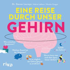 Eine Reise durch unser Gehirn von Cougot,  Nicolas, Krabbe,  Wiebke, Laureys,  Steven, Leblanc,  Valérie