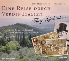 Eine Reise durch Verdis Italien von Heidenreich,  Elke, Krausz,  Thomas