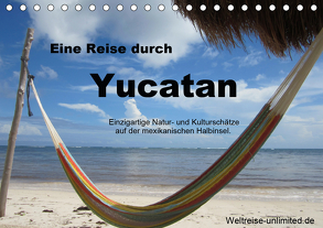 Eine Reise durch Yucatan (Tischkalender 2020 DIN A5 quer) von weltreise-unlimited.de