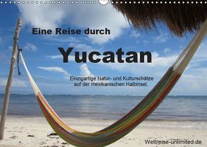 Eine Reise durch Yucatan (Wandkalender 2019 DIN A3 quer) von weltreise-unlimited.de