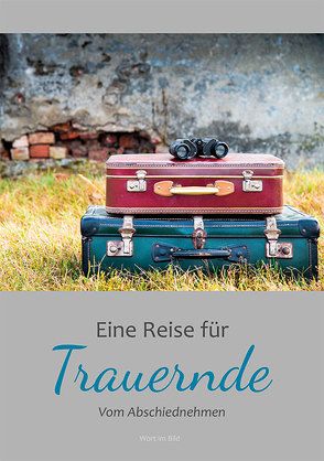 Eine Reise für Trauernde