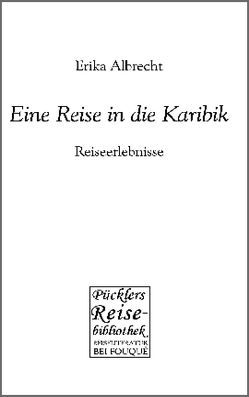 Eine Reise in die Karibik von Albrecht,  Erika