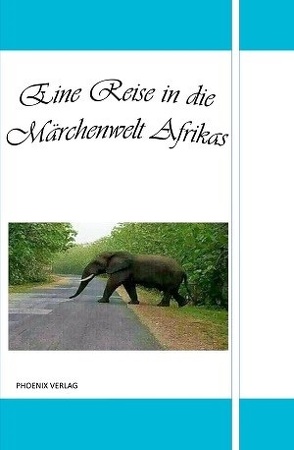 Eine Reise in die Märchenwelt Afrikas von Johnson,  Felix, Kplate Hübner,  Sylvie