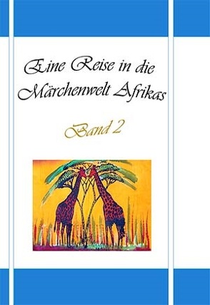 Eine Reise in die Märchenwelt Afrikas von Johnson,  Felix, Kplate Hübner,  Sylvie