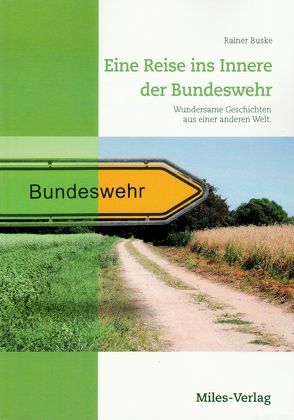 Eine Reise ins Innere der Bundeswehr von Buske,  Rainer