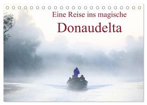 Eine Reise ins magische Donaudelta (Tischkalender 2024 DIN A5 quer), CALVENDO Monatskalender von Meles,  Cristina-Melania