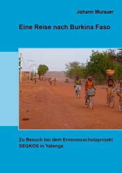 Eine Reise nach Burkina Faso von Murauer,  Johann