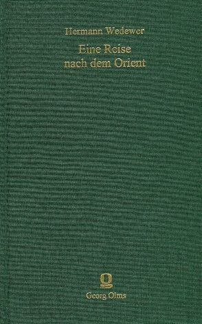 Eine Reise nach dem Orient von Wedewer,  Hermann