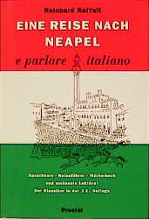 Eine Reise nach Neapel von Raffalt,  Reinhard