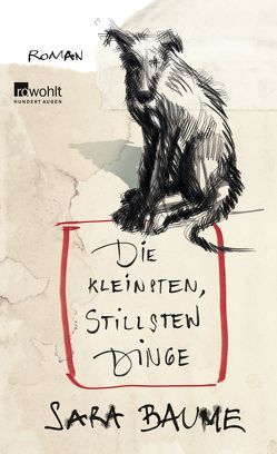 Die kleinsten, stillsten Dinge von Baume,  Sara, Gunsteren,  Dirk van