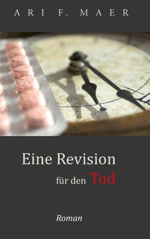 Eine Revision für den Tod von Maer,  Ari F.