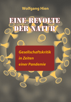 Eine Revolte der Natur von Hien,  Wolfgang