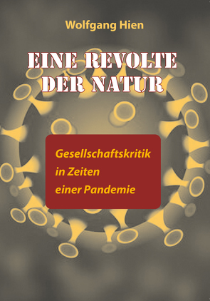 Eine Revolte der Natur von Hien,  Wolfgang