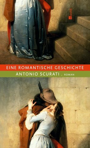 Eine romantische Geschichte von Scurati,  Antonio, Vetterlein,  Suse