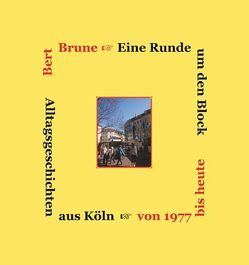 Eine Runde um den Block von Arlt,  Jochen, Brune,  Bert, Reischl,  Roland