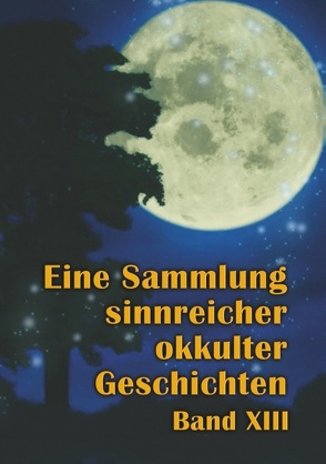 Eine Sammlung sinnreicher okkulter Geschichten von Hohenstätten,  Johannes H. von, Uiberreiter Verlag,  Christof