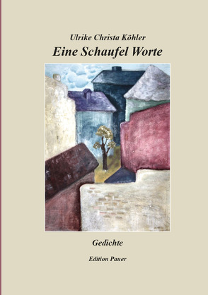 Eine Schaufel Worte von Köhler,  Ulrike