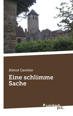 Eine schlimme Sache von Carsten,  Almut