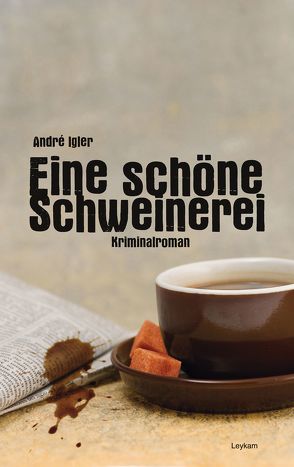 Eine schöne Schweinerei von Igler,  André