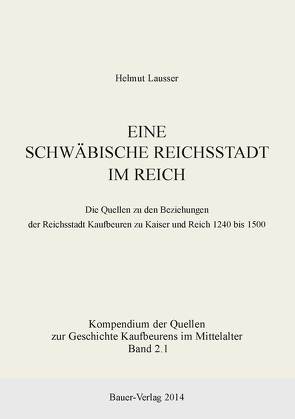 Eine schwäbische Reichsstadt im Reich von Lausser,  Helmut