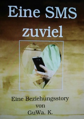 Eine SMS zuviel von Kraus,  Walter