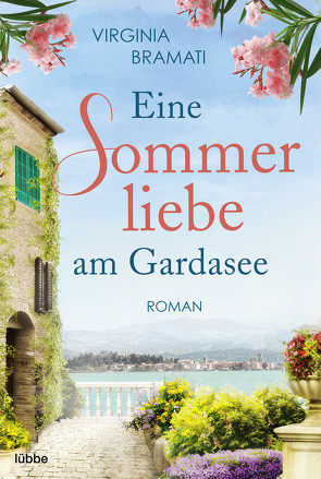 Eine Sommerliebe am Gardasee von Bramati,  Virginia, Harnischmacher,  Elisa