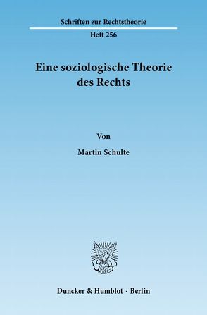 Eine soziologische Theorie des Rechts. von Schulte,  Martin