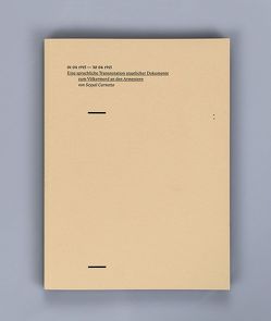 Eine sprachliche Transnotation staatlicher Dokumente zum Völkermord an den Armeniern von Carnetto,  Seyyal