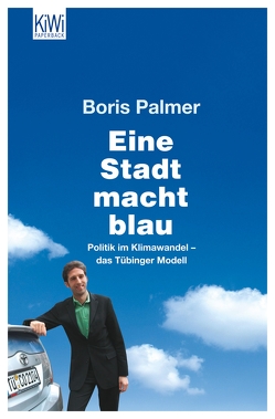 Eine Stadt macht blau von Fischer,  Joschka, Palmer,  Boris