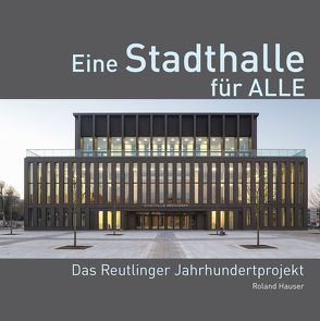 Eine Stadthalle für Alle von Hauser,  Roland