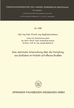 Eine statistische Untersuchung über die Verteilung von Zeitlücken im Verkehr auf offenen Straßen von Lehmann,  Siegfried