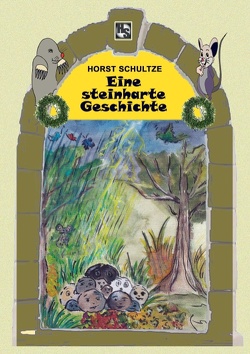 Eine steinharte Geschichte von Schultze,  Horst