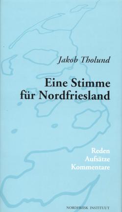 Eine Stimme für Nordfriesland von Erdsiek-Rave,  Ute, Tholund,  Jakob