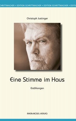 Eine Stimme im Haus von Justinger,  Christoph