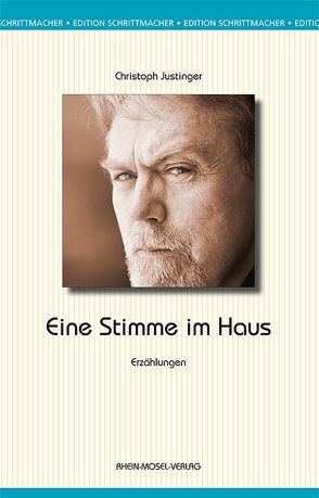 Eine Stimme im Haus von Justinger,  Christoph